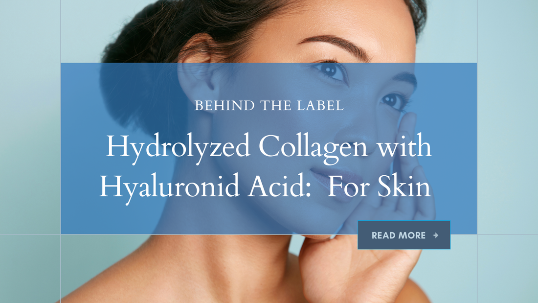 Hydrolyzed Collagen with Hyaluronic Acid: What's Best For Skin?